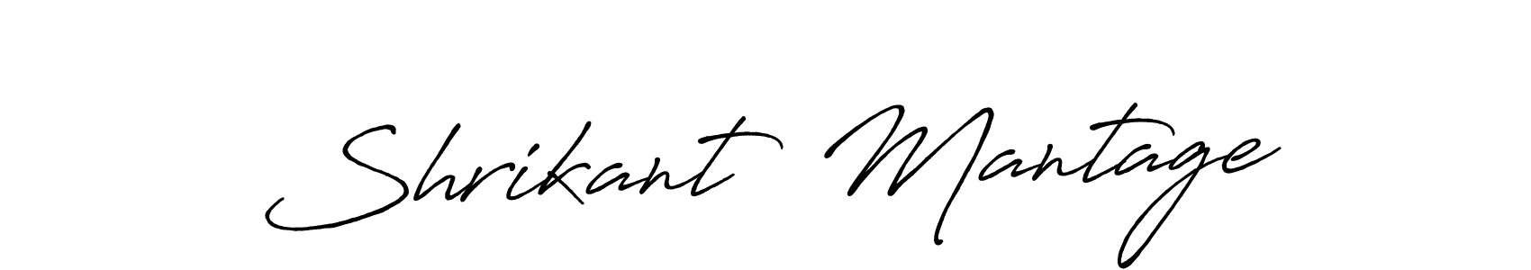 The best way (Antro_Vectra_Bolder) to make a short signature is to pick only two or three words in your name. The name Shrikant  Mantage include a total of six letters. For converting this name. Shrikant  Mantage signature style 7 images and pictures png