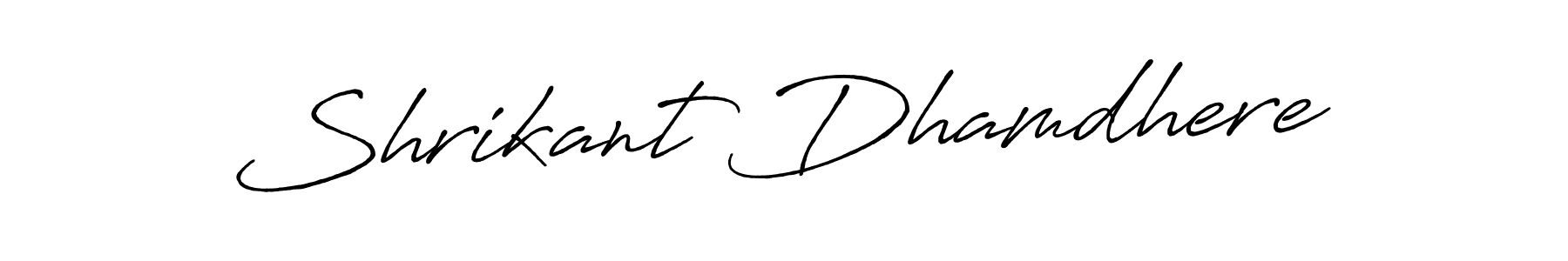 Similarly Antro_Vectra_Bolder is the best handwritten signature design. Signature creator online .You can use it as an online autograph creator for name Shrikant Dhamdhere. Shrikant Dhamdhere signature style 7 images and pictures png