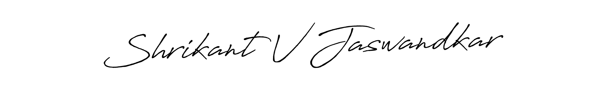Also You can easily find your signature by using the search form. We will create Shrikant V Jaswandkar name handwritten signature images for you free of cost using Antro_Vectra_Bolder sign style. Shrikant V Jaswandkar signature style 7 images and pictures png