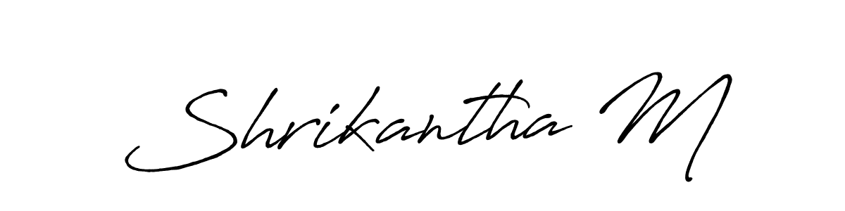 Design your own signature with our free online signature maker. With this signature software, you can create a handwritten (Antro_Vectra_Bolder) signature for name Shrikantha M. Shrikantha M signature style 7 images and pictures png