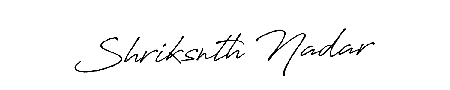 Make a beautiful signature design for name Shriksnth Nadar. With this signature (Antro_Vectra_Bolder) style, you can create a handwritten signature for free. Shriksnth Nadar signature style 7 images and pictures png