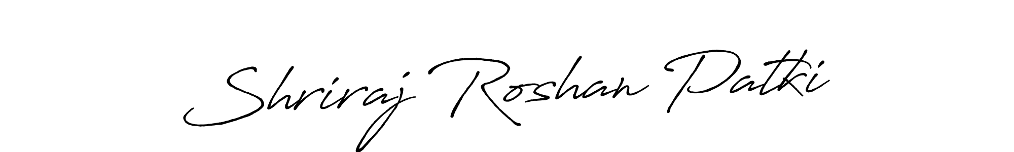 Create a beautiful signature design for name Shriraj Roshan Patki. With this signature (Antro_Vectra_Bolder) fonts, you can make a handwritten signature for free. Shriraj Roshan Patki signature style 7 images and pictures png