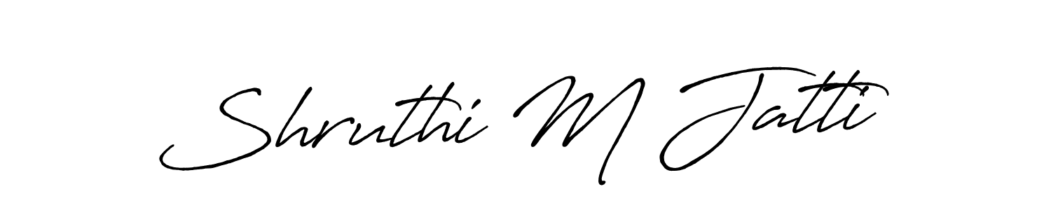 Make a beautiful signature design for name Shruthi M Jatti. With this signature (Antro_Vectra_Bolder) style, you can create a handwritten signature for free. Shruthi M Jatti signature style 7 images and pictures png