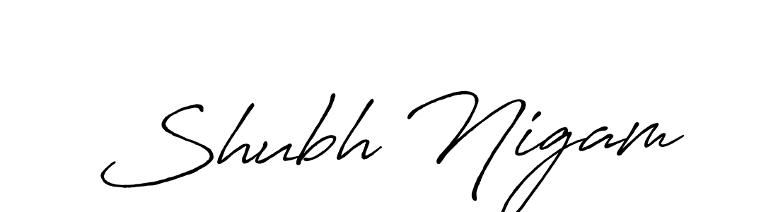 Also we have Shubh Nigam name is the best signature style. Create professional handwritten signature collection using Antro_Vectra_Bolder autograph style. Shubh Nigam signature style 7 images and pictures png