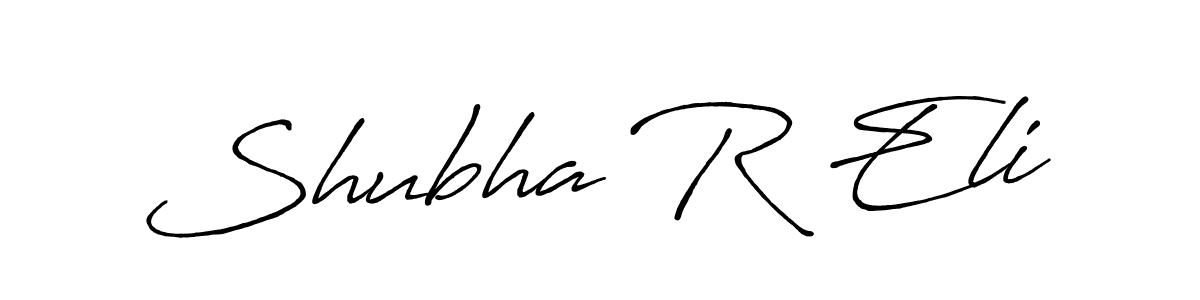 Shubha R Eli stylish signature style. Best Handwritten Sign (Antro_Vectra_Bolder) for my name. Handwritten Signature Collection Ideas for my name Shubha R Eli. Shubha R Eli signature style 7 images and pictures png