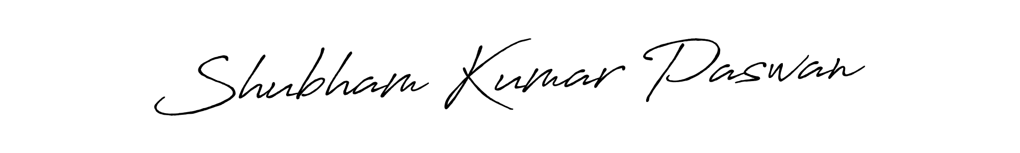 You should practise on your own different ways (Antro_Vectra_Bolder) to write your name (Shubham Kumar Paswan) in signature. don't let someone else do it for you. Shubham Kumar Paswan signature style 7 images and pictures png