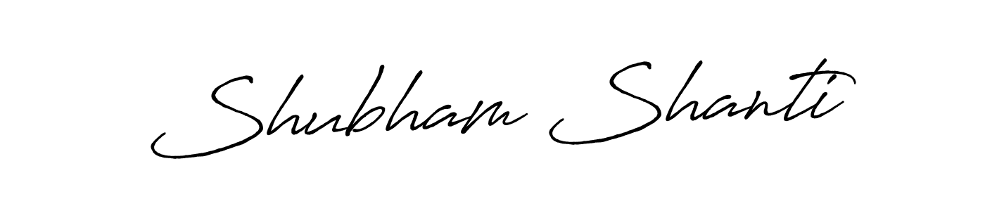 Design your own signature with our free online signature maker. With this signature software, you can create a handwritten (Antro_Vectra_Bolder) signature for name Shubham Shanti. Shubham Shanti signature style 7 images and pictures png