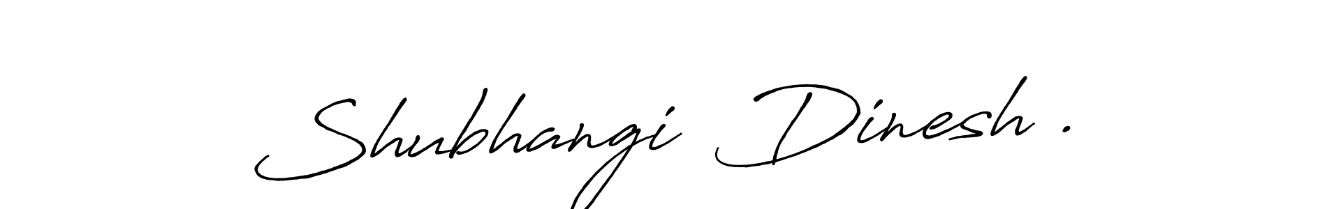 Make a beautiful signature design for name Shubhangi  Dinesh .. Use this online signature maker to create a handwritten signature for free. Shubhangi  Dinesh . signature style 7 images and pictures png