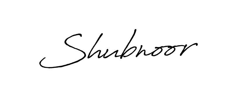 Also we have Shubnoor name is the best signature style. Create professional handwritten signature collection using Antro_Vectra_Bolder autograph style. Shubnoor signature style 7 images and pictures png