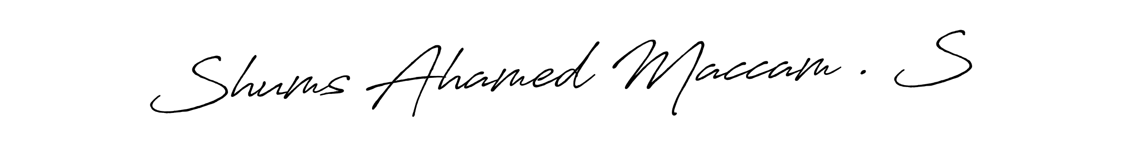 How to make Shums Ahamed Maccam . S name signature. Use Antro_Vectra_Bolder style for creating short signs online. This is the latest handwritten sign. Shums Ahamed Maccam . S signature style 7 images and pictures png