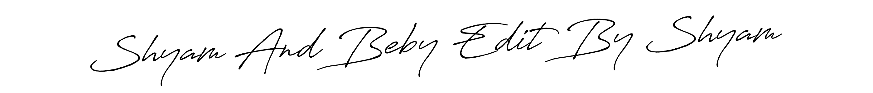 Shyam And Beby Edit By Shyam stylish signature style. Best Handwritten Sign (Antro_Vectra_Bolder) for my name. Handwritten Signature Collection Ideas for my name Shyam And Beby Edit By Shyam. Shyam And Beby Edit By Shyam signature style 7 images and pictures png