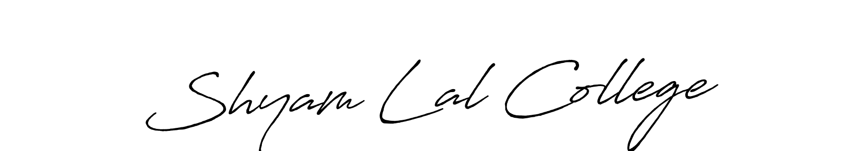Make a beautiful signature design for name Shyam Lal College. With this signature (Antro_Vectra_Bolder) style, you can create a handwritten signature for free. Shyam Lal College signature style 7 images and pictures png