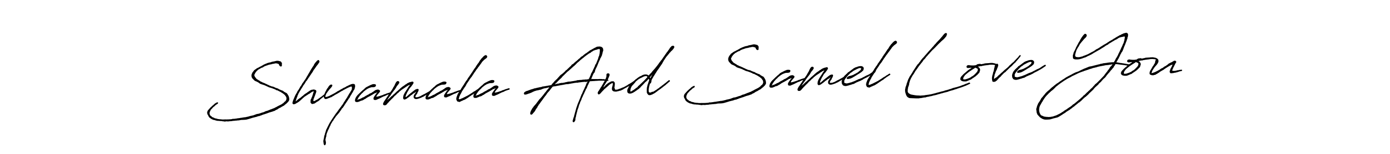 Shyamala And Samel Love You stylish signature style. Best Handwritten Sign (Antro_Vectra_Bolder) for my name. Handwritten Signature Collection Ideas for my name Shyamala And Samel Love You. Shyamala And Samel Love You signature style 7 images and pictures png