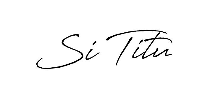 You should practise on your own different ways (Antro_Vectra_Bolder) to write your name (Si Titu) in signature. don't let someone else do it for you. Si Titu signature style 7 images and pictures png