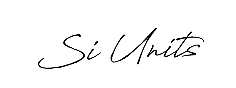 Best and Professional Signature Style for Si Units. Antro_Vectra_Bolder Best Signature Style Collection. Si Units signature style 7 images and pictures png