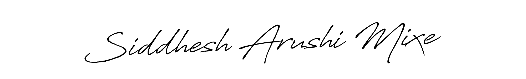 Siddhesh Arushi Mixe stylish signature style. Best Handwritten Sign (Antro_Vectra_Bolder) for my name. Handwritten Signature Collection Ideas for my name Siddhesh Arushi Mixe. Siddhesh Arushi Mixe signature style 7 images and pictures png