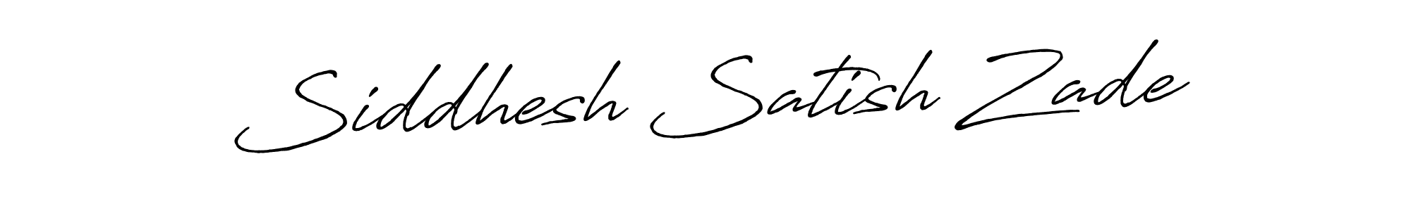 Design your own signature with our free online signature maker. With this signature software, you can create a handwritten (Antro_Vectra_Bolder) signature for name Siddhesh Satish Zade. Siddhesh Satish Zade signature style 7 images and pictures png