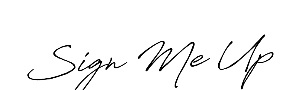 It looks lik you need a new signature style for name Sign Me Up. Design unique handwritten (Antro_Vectra_Bolder) signature with our free signature maker in just a few clicks. Sign Me Up signature style 7 images and pictures png