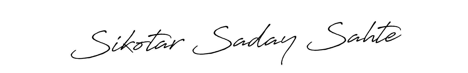 Make a short Sikotar Saday Sahte signature style. Manage your documents anywhere anytime using Antro_Vectra_Bolder. Create and add eSignatures, submit forms, share and send files easily. Sikotar Saday Sahte signature style 7 images and pictures png
