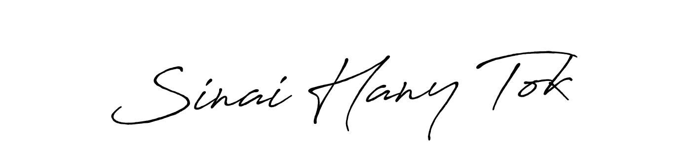 Also we have Sinai Hany Tok name is the best signature style. Create professional handwritten signature collection using Antro_Vectra_Bolder autograph style. Sinai Hany Tok signature style 7 images and pictures png