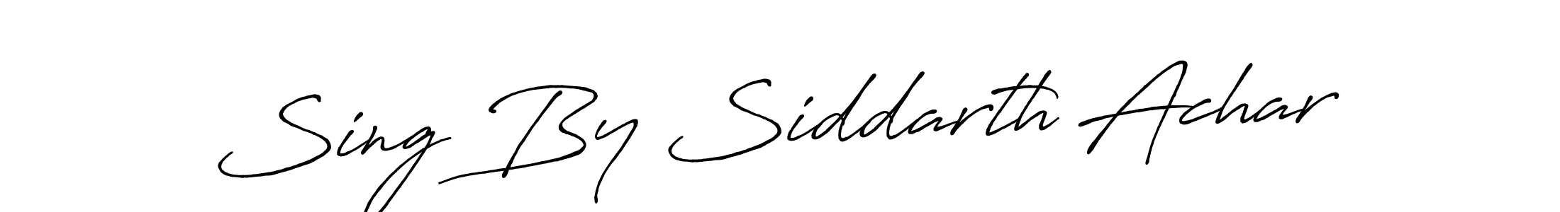 Use a signature maker to create a handwritten signature online. With this signature software, you can design (Antro_Vectra_Bolder) your own signature for name Sing By Siddarth Achar. Sing By Siddarth Achar signature style 7 images and pictures png