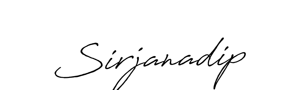 Design your own signature with our free online signature maker. With this signature software, you can create a handwritten (Antro_Vectra_Bolder) signature for name Sirjanadip. Sirjanadip signature style 7 images and pictures png