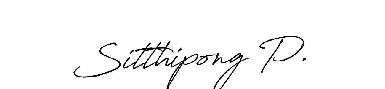 The best way (Antro_Vectra_Bolder) to make a short signature is to pick only two or three words in your name. The name Sitthipong P. include a total of six letters. For converting this name. Sitthipong P. signature style 7 images and pictures png