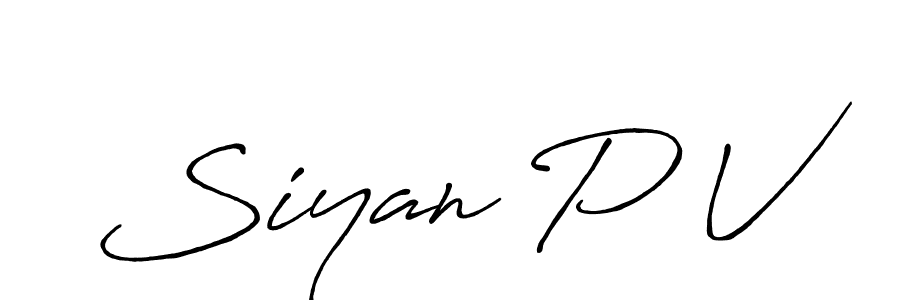 Design your own signature with our free online signature maker. With this signature software, you can create a handwritten (Antro_Vectra_Bolder) signature for name Siyan P V. Siyan P V signature style 7 images and pictures png