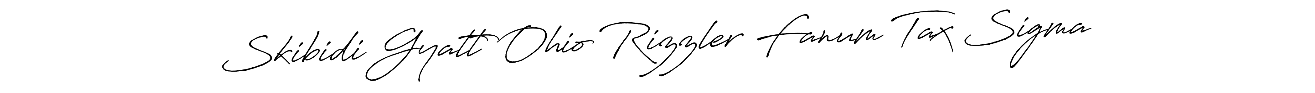 Make a beautiful signature design for name Skibidi Gyatt Ohio Rizzler Fanum Tax Sigma. With this signature (Antro_Vectra_Bolder) style, you can create a handwritten signature for free. Skibidi Gyatt Ohio Rizzler Fanum Tax Sigma signature style 7 images and pictures png