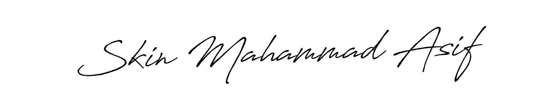 Make a beautiful signature design for name Skin Mahammad Asif. With this signature (Antro_Vectra_Bolder) style, you can create a handwritten signature for free. Skin Mahammad Asif signature style 7 images and pictures png