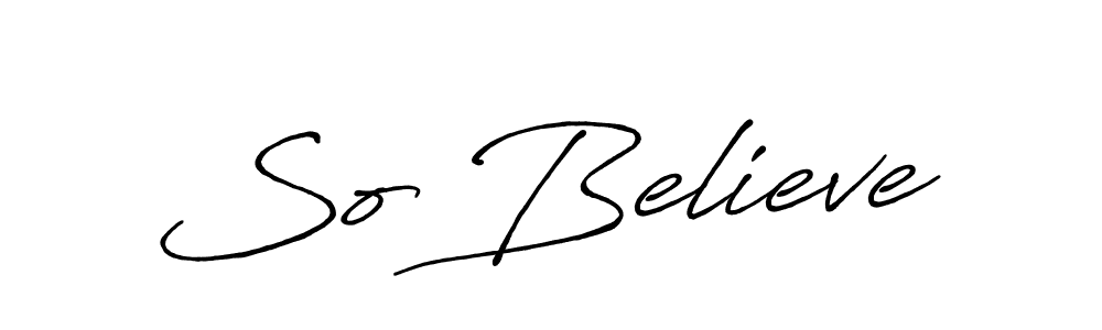Make a short So Believe signature style. Manage your documents anywhere anytime using Antro_Vectra_Bolder. Create and add eSignatures, submit forms, share and send files easily. So Believe signature style 7 images and pictures png