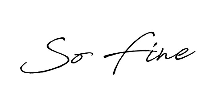 You should practise on your own different ways (Antro_Vectra_Bolder) to write your name (So Fine) in signature. don't let someone else do it for you. So Fine signature style 7 images and pictures png