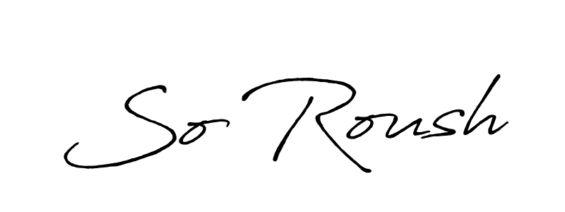 How to make So Roush name signature. Use Antro_Vectra_Bolder style for creating short signs online. This is the latest handwritten sign. So Roush signature style 7 images and pictures png