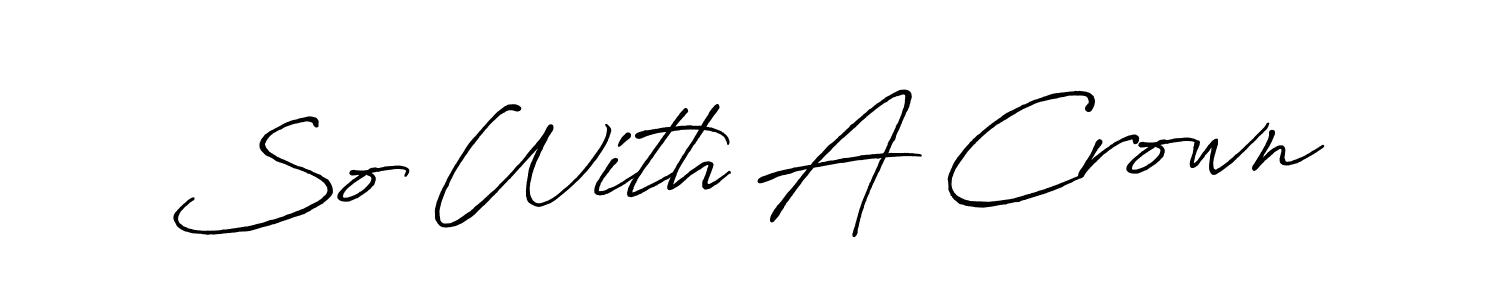 See photos of So With A Crown official signature by Spectra . Check more albums & portfolios. Read reviews & check more about Antro_Vectra_Bolder font. So With A Crown signature style 7 images and pictures png