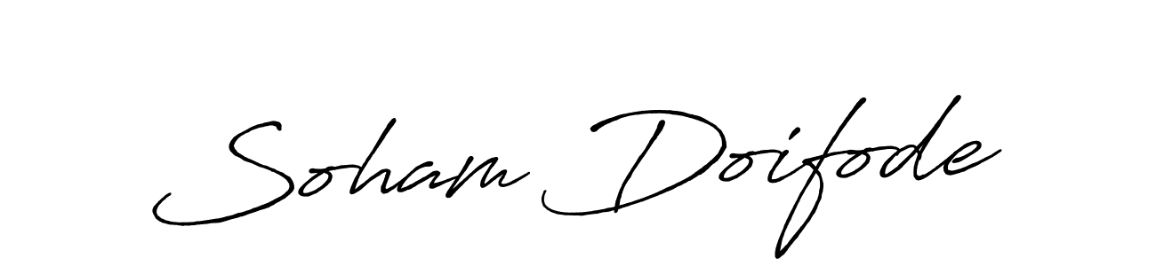 You should practise on your own different ways (Antro_Vectra_Bolder) to write your name (Soham Doifode) in signature. don't let someone else do it for you. Soham Doifode signature style 7 images and pictures png