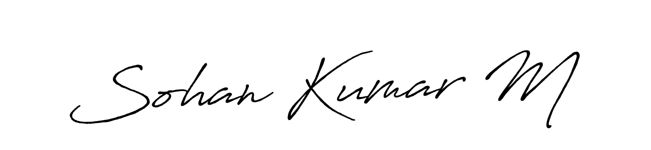 Design your own signature with our free online signature maker. With this signature software, you can create a handwritten (Antro_Vectra_Bolder) signature for name Sohan Kumar M. Sohan Kumar M signature style 7 images and pictures png