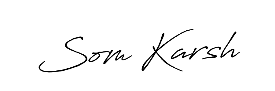 Som Karsh stylish signature style. Best Handwritten Sign (Antro_Vectra_Bolder) for my name. Handwritten Signature Collection Ideas for my name Som Karsh. Som Karsh signature style 7 images and pictures png