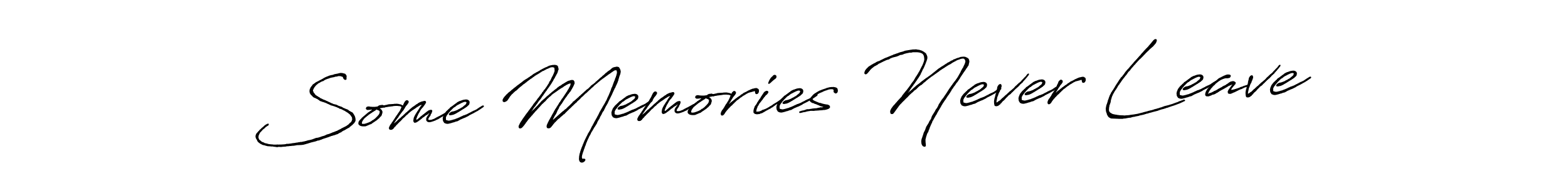 Make a beautiful signature design for name Some Memories Never Leave. With this signature (Antro_Vectra_Bolder) style, you can create a handwritten signature for free. Some Memories Never Leave signature style 7 images and pictures png