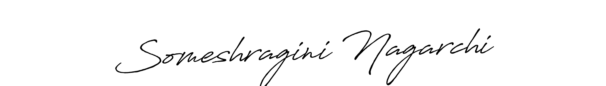 Antro_Vectra_Bolder is a professional signature style that is perfect for those who want to add a touch of class to their signature. It is also a great choice for those who want to make their signature more unique. Get Someshragini Nagarchi name to fancy signature for free. Someshragini Nagarchi signature style 7 images and pictures png