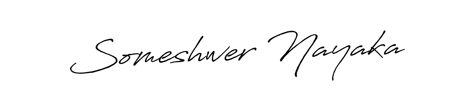 Someshwer Nayaka stylish signature style. Best Handwritten Sign (Antro_Vectra_Bolder) for my name. Handwritten Signature Collection Ideas for my name Someshwer Nayaka. Someshwer Nayaka signature style 7 images and pictures png