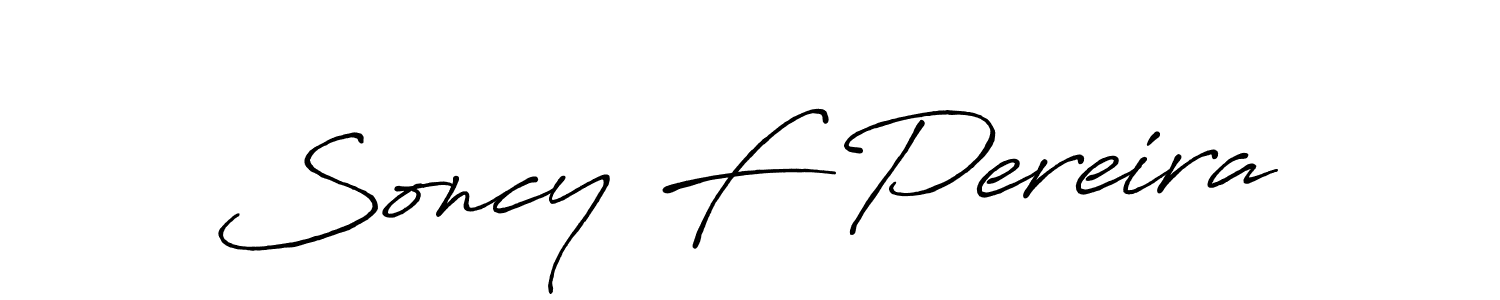 Soncy F Pereira stylish signature style. Best Handwritten Sign (Antro_Vectra_Bolder) for my name. Handwritten Signature Collection Ideas for my name Soncy F Pereira. Soncy F Pereira signature style 7 images and pictures png