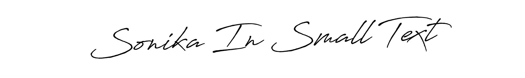 Design your own signature with our free online signature maker. With this signature software, you can create a handwritten (Antro_Vectra_Bolder) signature for name Sonika In Small Text. Sonika In Small Text signature style 7 images and pictures png
