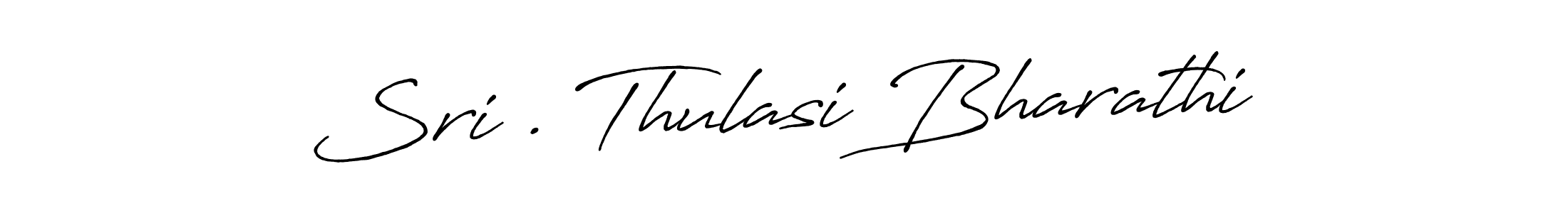 Create a beautiful signature design for name Sri . Thulasi Bharathi. With this signature (Antro_Vectra_Bolder) fonts, you can make a handwritten signature for free. Sri . Thulasi Bharathi signature style 7 images and pictures png