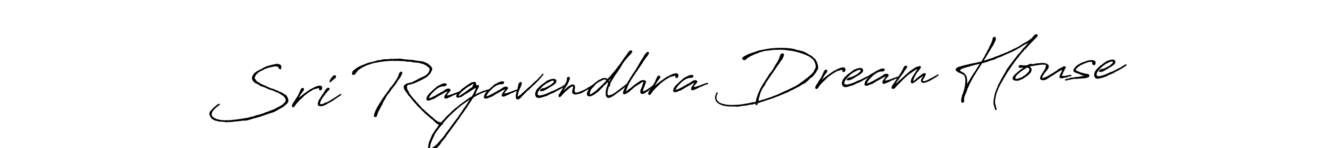 Sri Ragavendhra Dream House stylish signature style. Best Handwritten Sign (Antro_Vectra_Bolder) for my name. Handwritten Signature Collection Ideas for my name Sri Ragavendhra Dream House. Sri Ragavendhra Dream House signature style 7 images and pictures png