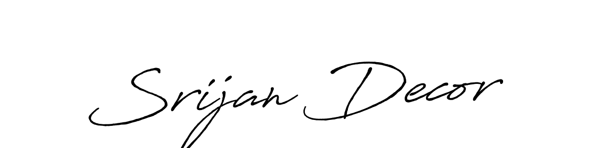 You should practise on your own different ways (Antro_Vectra_Bolder) to write your name (Srijan Decor) in signature. don't let someone else do it for you. Srijan Decor signature style 7 images and pictures png