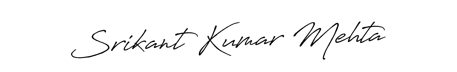 You should practise on your own different ways (Antro_Vectra_Bolder) to write your name (Srikant Kumar Mehta) in signature. don't let someone else do it for you. Srikant Kumar Mehta signature style 7 images and pictures png