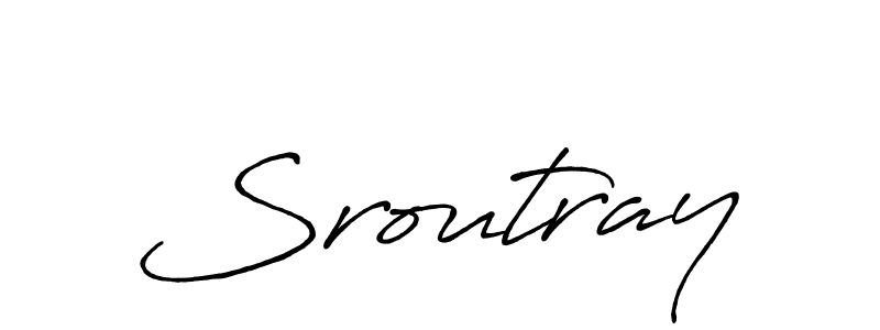 You should practise on your own different ways (Antro_Vectra_Bolder) to write your name (Sroutray) in signature. don't let someone else do it for you. Sroutray signature style 7 images and pictures png