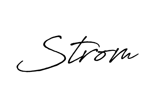 You should practise on your own different ways (Antro_Vectra_Bolder) to write your name (Strom) in signature. don't let someone else do it for you. Strom signature style 7 images and pictures png