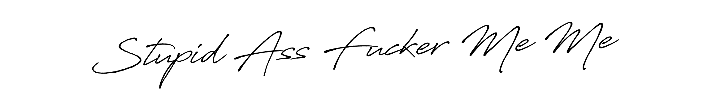 Also we have Stupid Ass Fucker Me Me name is the best signature style. Create professional handwritten signature collection using Antro_Vectra_Bolder autograph style. Stupid Ass Fucker Me Me signature style 7 images and pictures png