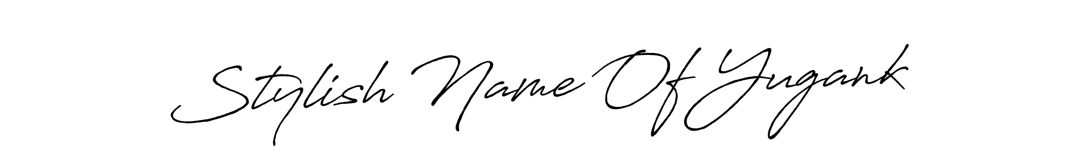 Also we have Stylish Name Of Yugank name is the best signature style. Create professional handwritten signature collection using Antro_Vectra_Bolder autograph style. Stylish Name Of Yugank signature style 7 images and pictures png
